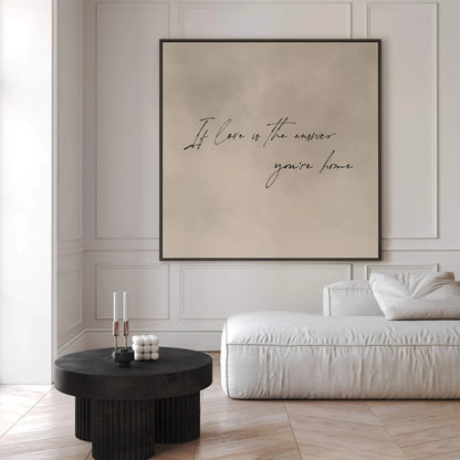 Neutral Minimalist Canvas Wall Art, If Love is the Answer You're home, Square Floating Frame Wall Art, Large Wall Art, Couples Gift, Framed